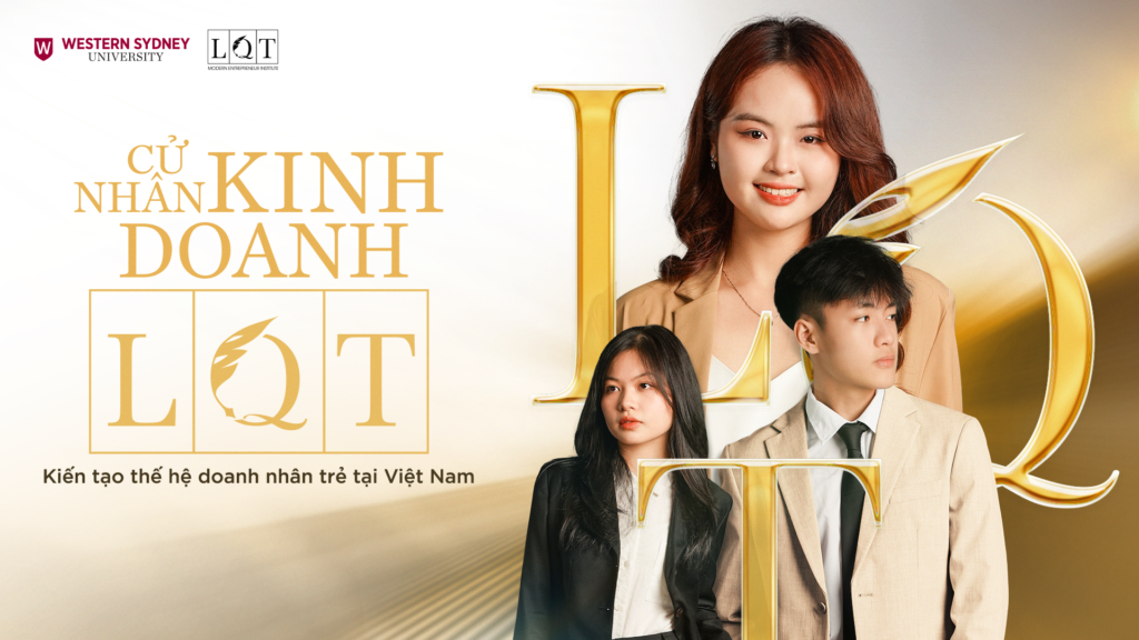 Cử nhân Kinh doanh LQT là chương trình đào tạo thế hệ doanh nhân trẻ tại Việt Nam