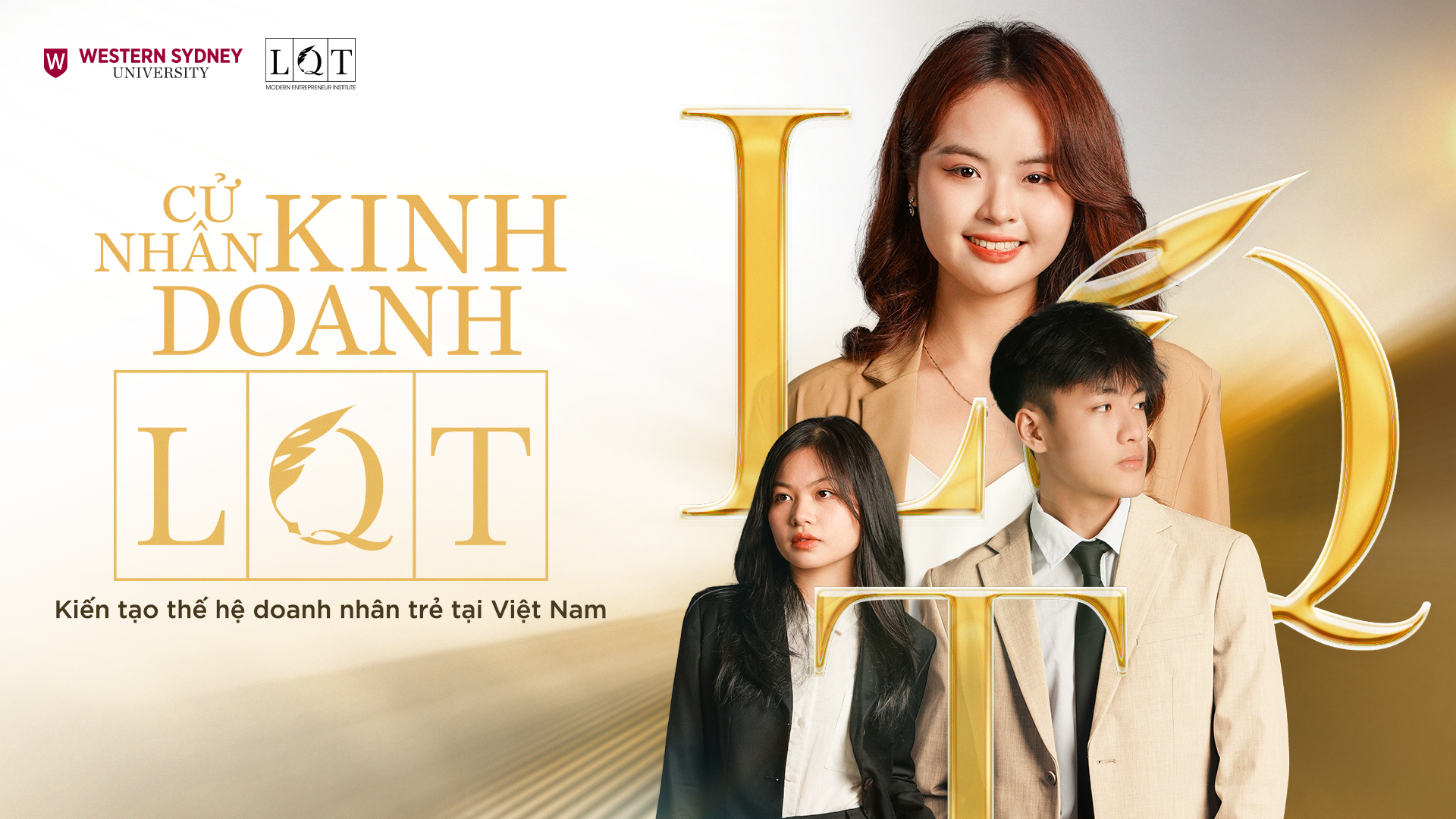 The LQT Bachelor of Business is a program that trains the next generation of young entrepreneurs in Vietnam